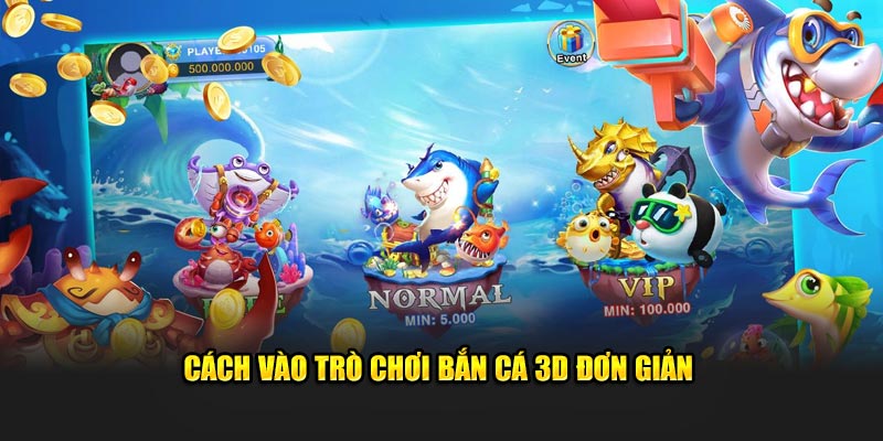 Hướng dẫn cách truy cập trò chơi đơn giản  