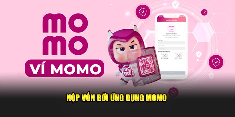 Nộp vốn bởi ứng dụng Momo