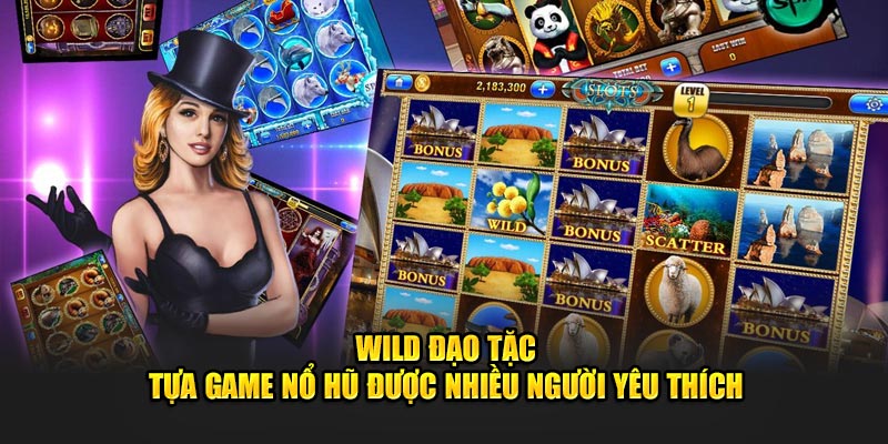 Wild Đạo Tặc - Tựa Game Nổ Hũ Được Nhiều Người Yêu Thích